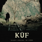 Küf filmi nerede çekildi hangi şehirde çekildi gişe hasılat konusu ne?